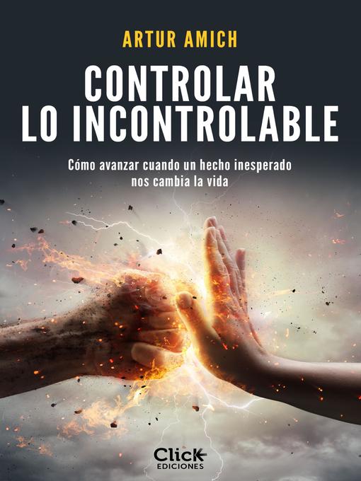 Title details for Controlar lo incontrolable by Artur Amich - Available